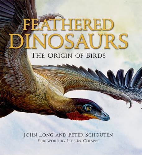 Feathered Dinosaurs: The Origin of Birds von Oxford University Press, USA